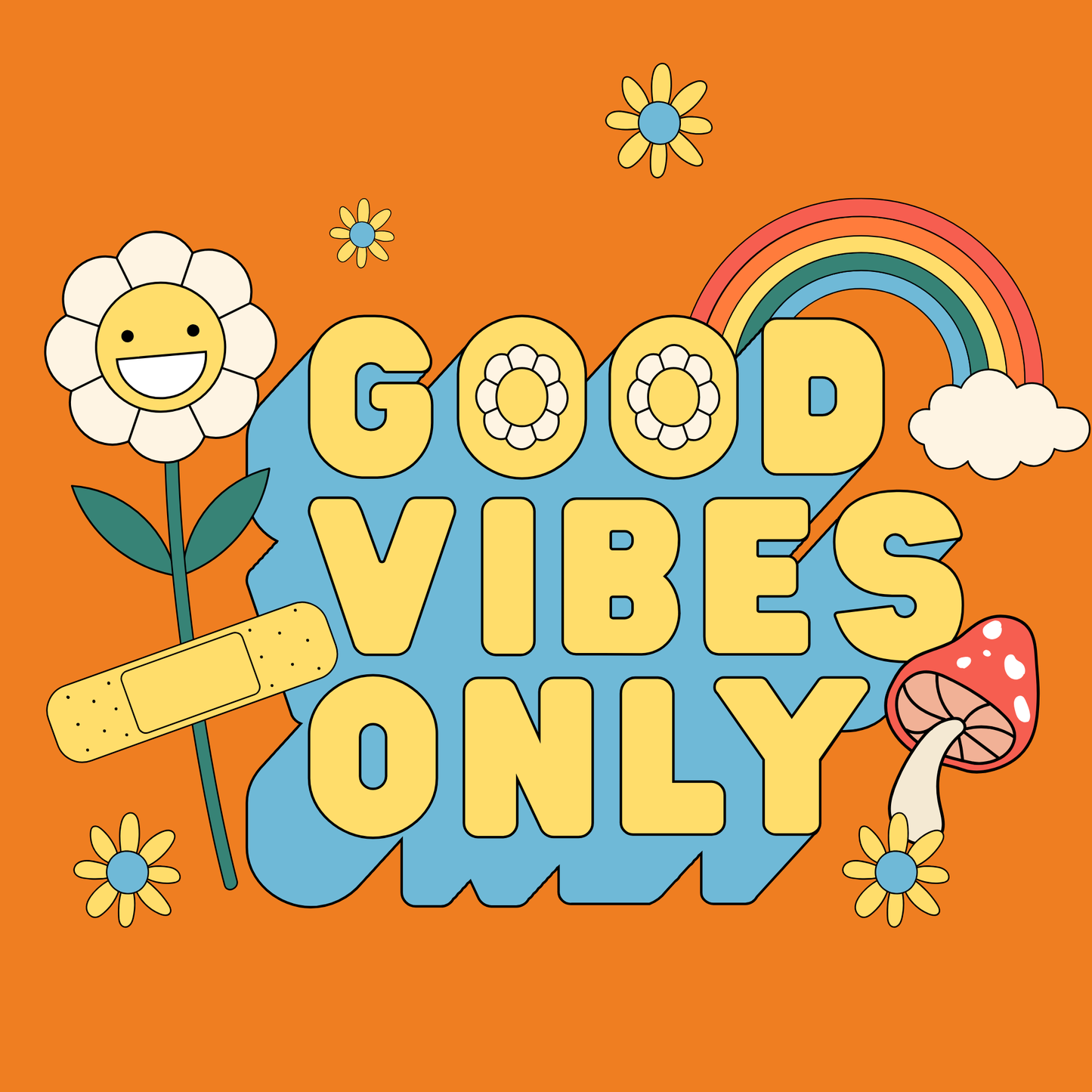 Good Vibes Only