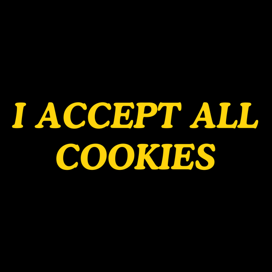 I Accept All Cookies